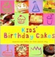 Kid's Birthday Cakes : Spectacular Cakes for That Special Day