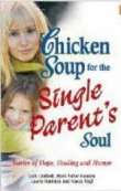 Chicken Soup for the Single Parent's Soul