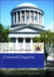 Criminal Litigation: Law Society of Ireland