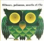 Hiboux, poissons, souris et cie